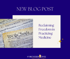 Reclaiming Freedom in Practicing Medicine