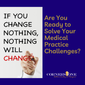 Are You Ready to Solve Your Medical Practice Challenges?