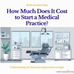 How Much Does It Cost to Start a Medical Practice?