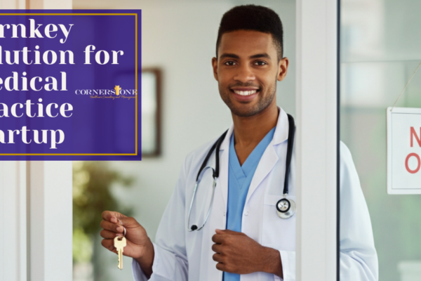 Physician opening new private medical practice with turnkey support