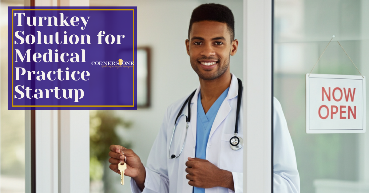 Physician opening new private medical practice with turnkey support