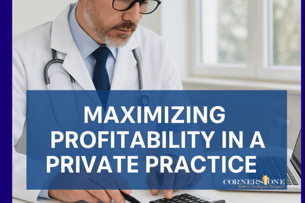 Maximize profitability in a medical practice